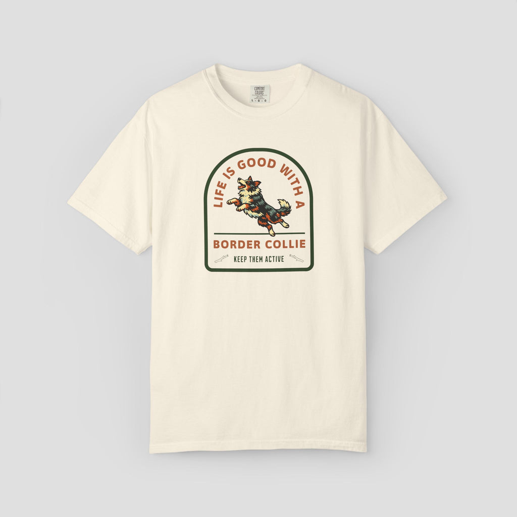 Life is Good with a Border Collie T-Shirt