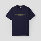 I Left My Dog to be Here T-shirt