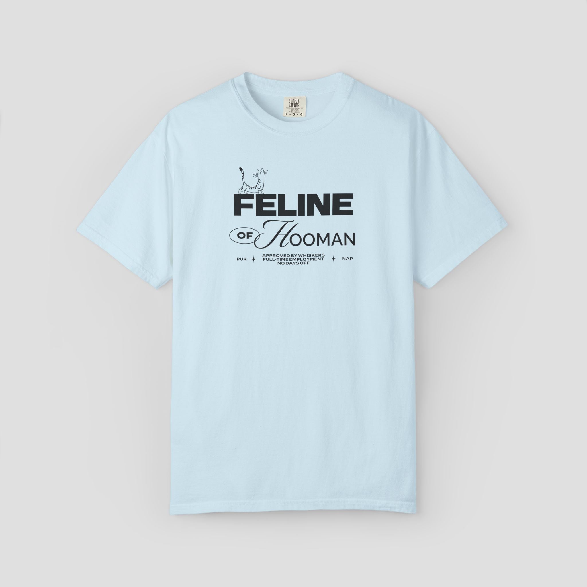 Feline of Hooman T-Shirt