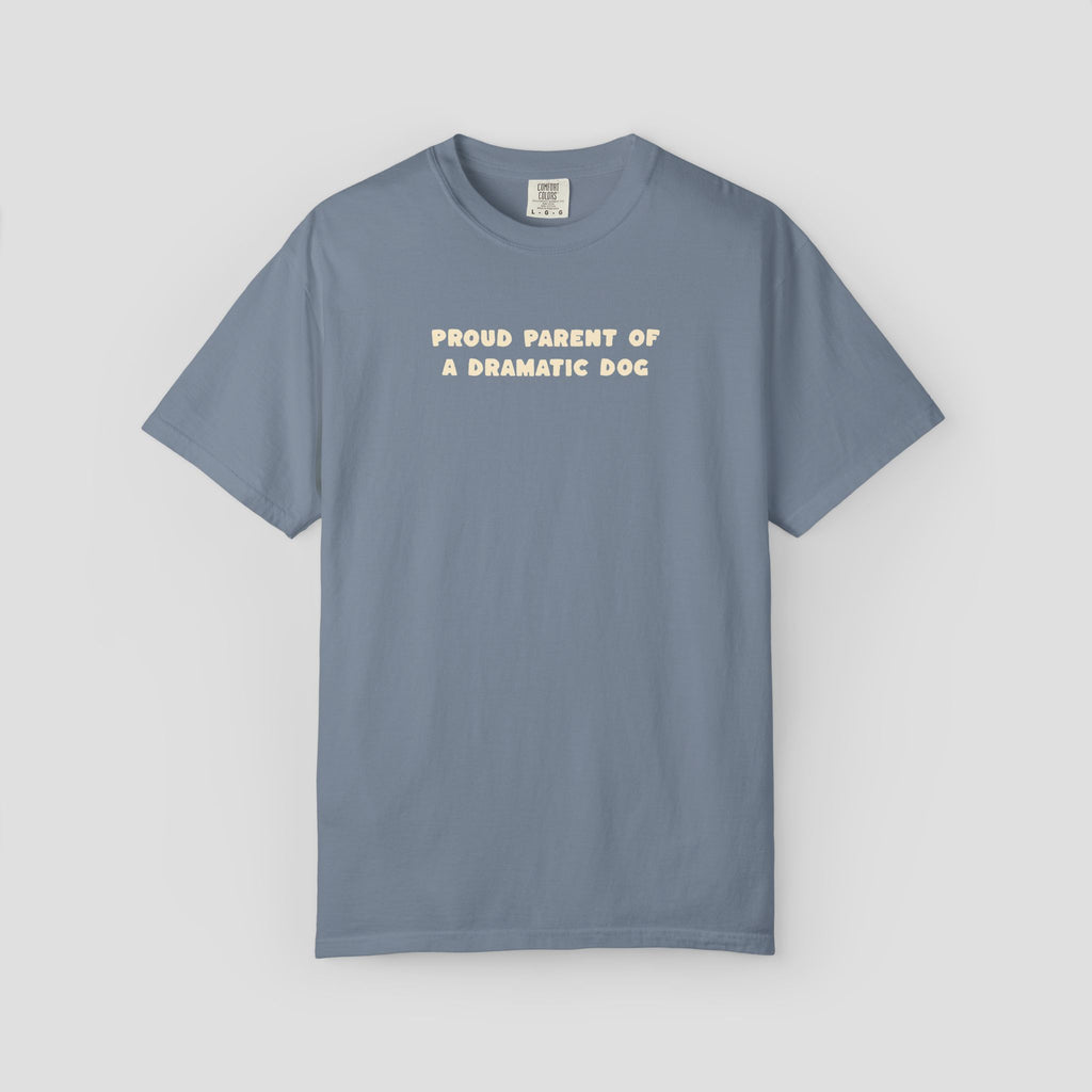 Proud Parent of a Dramatic Dog T-Shirt