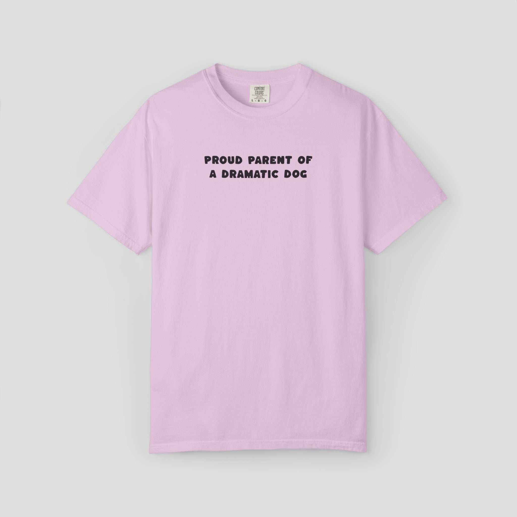 Proud Parent of a Dramatic Dog T-Shirt