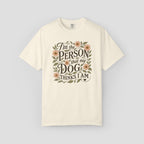 I'm the Person that My Dog Thinks I Am Shirt