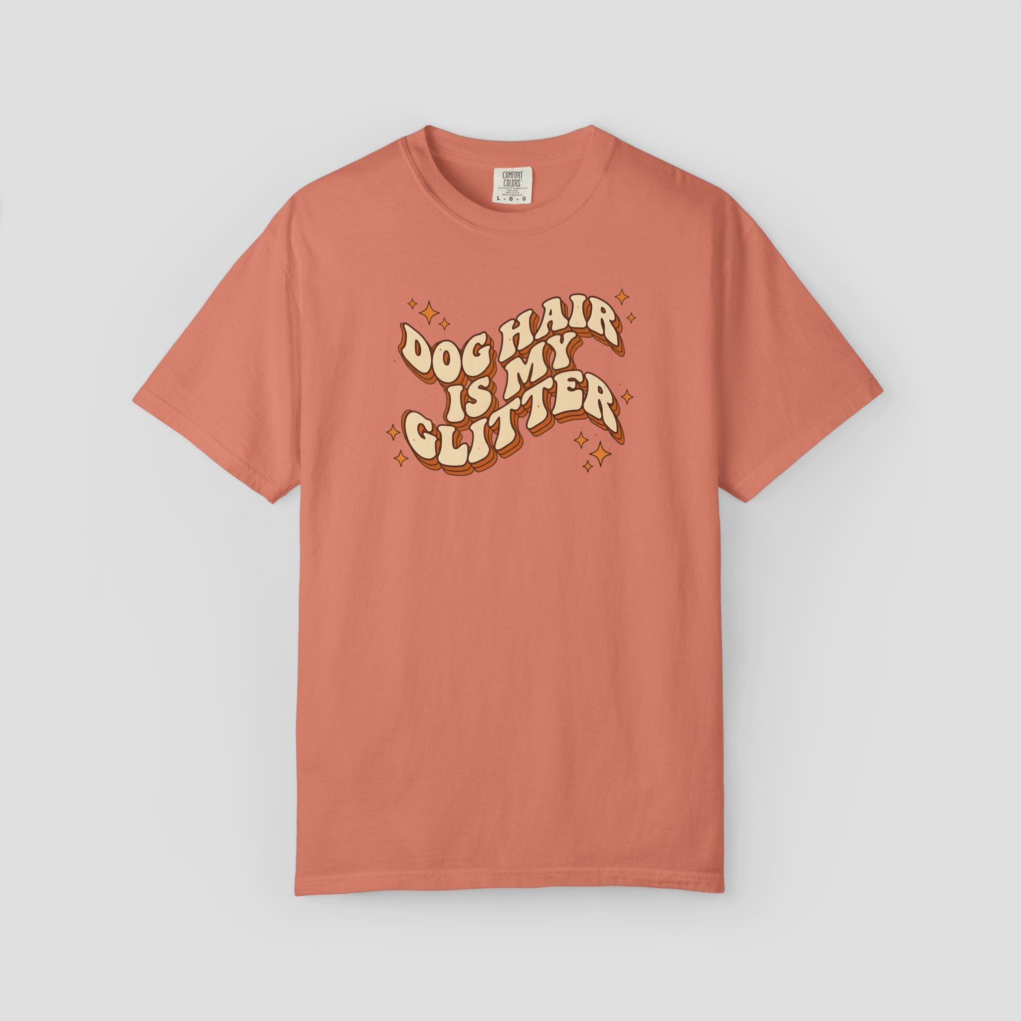 Dog Hair Is My Glitter T-Shirt