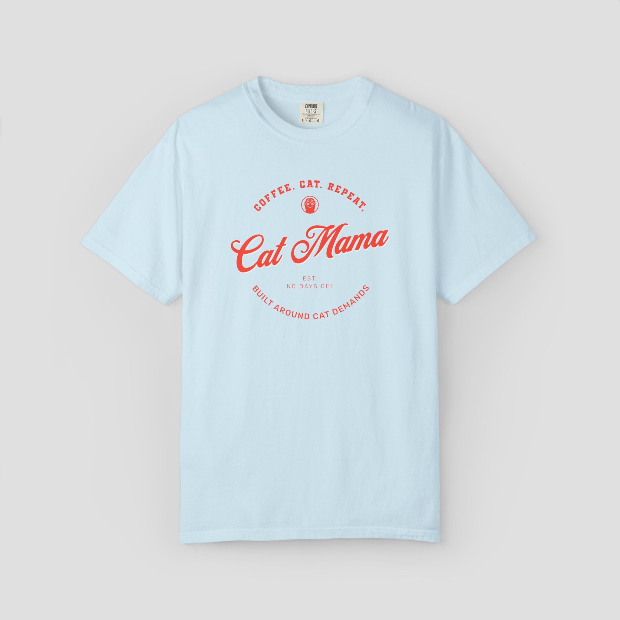 Built Around Cat Demands Cat Mama T-Shirt