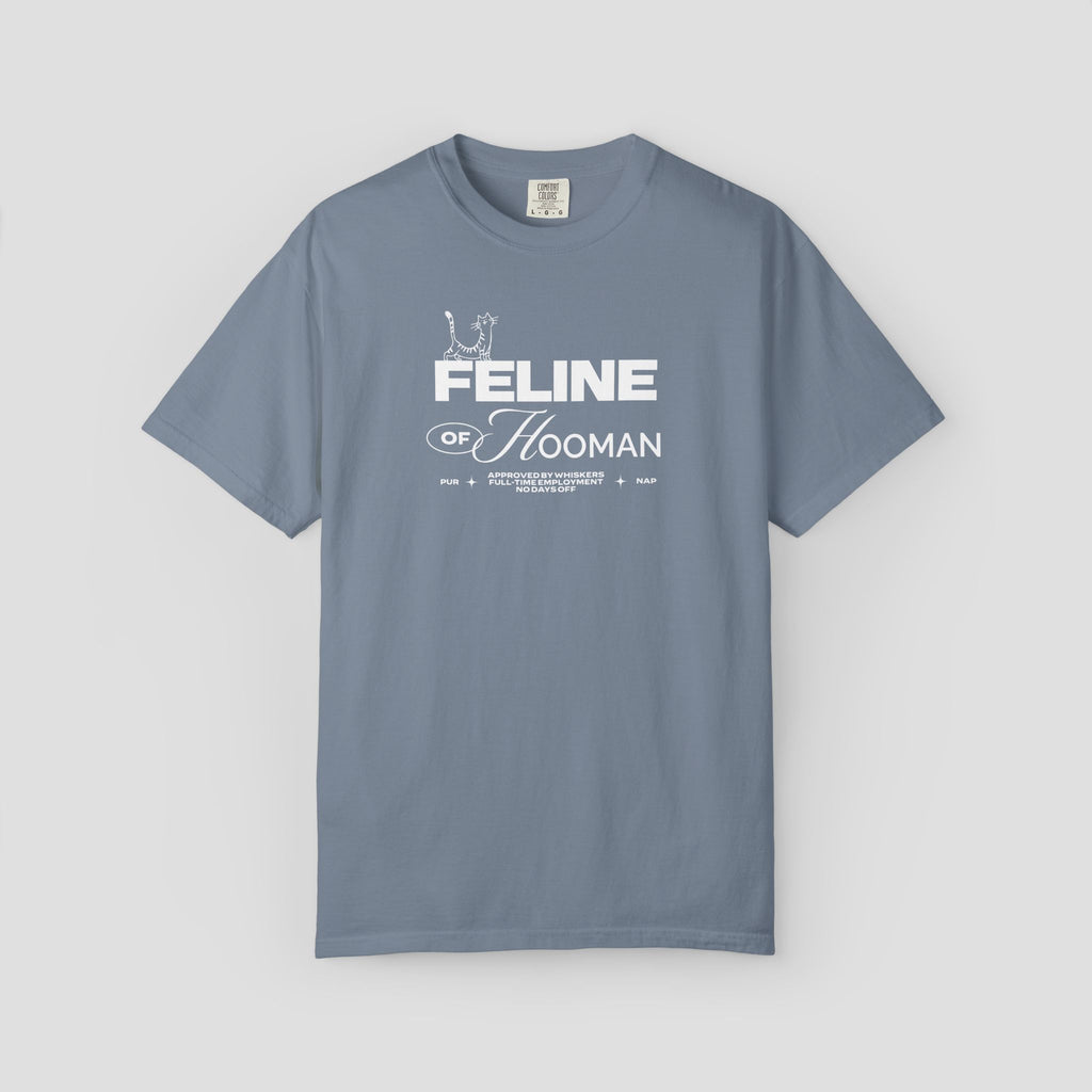 Feline of Hooman T-Shirt