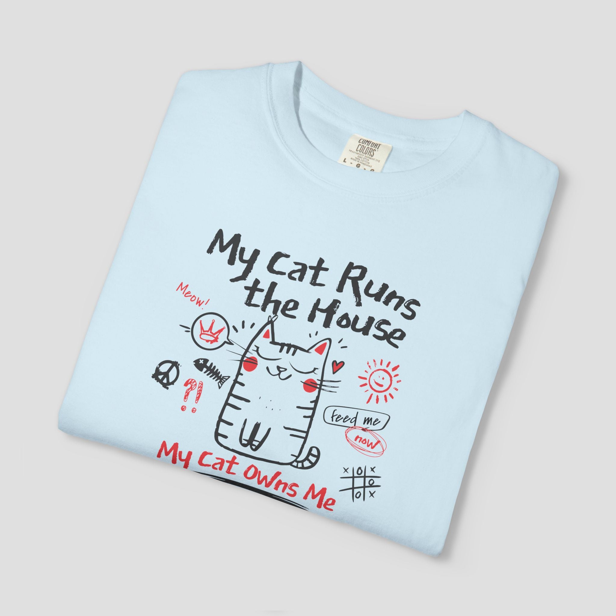 My Cat Runs the House T-Shirt