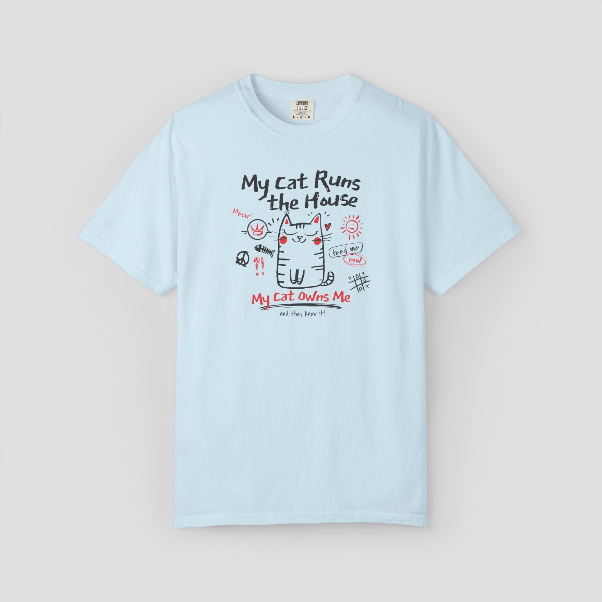 My Cat Runs the House T-Shirt