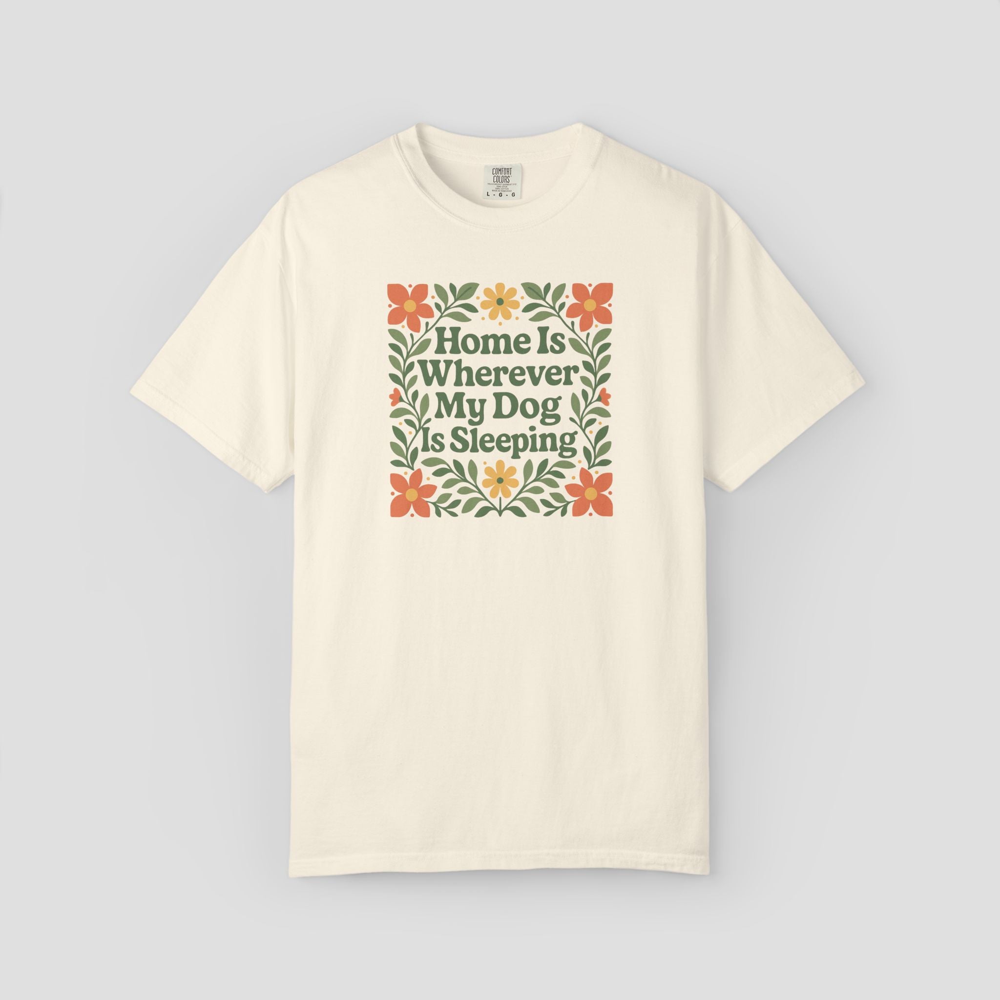 Home is Wherever My Dog is Sleeping T-shirt