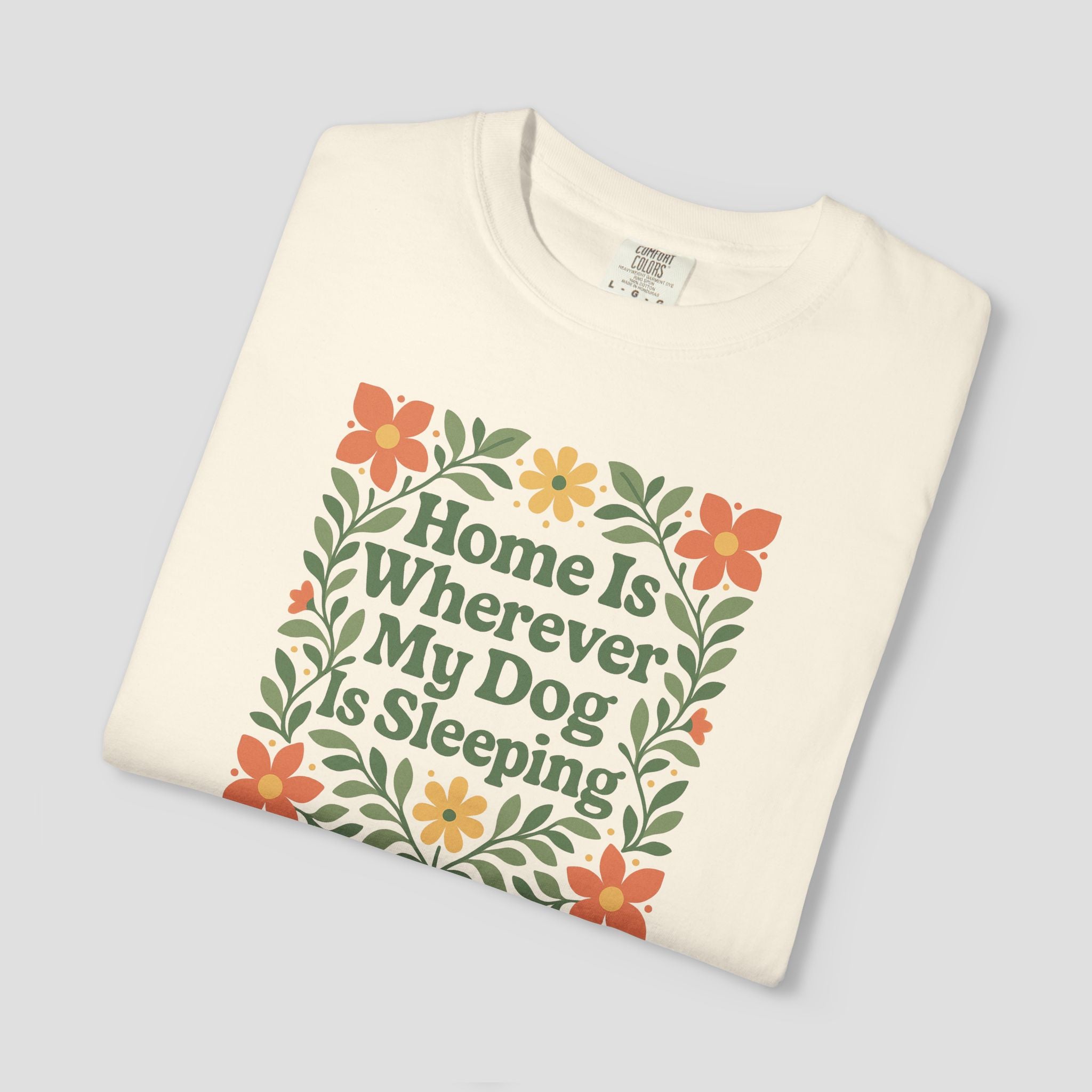 Home is Wherever My Dog is Sleeping T-shirt