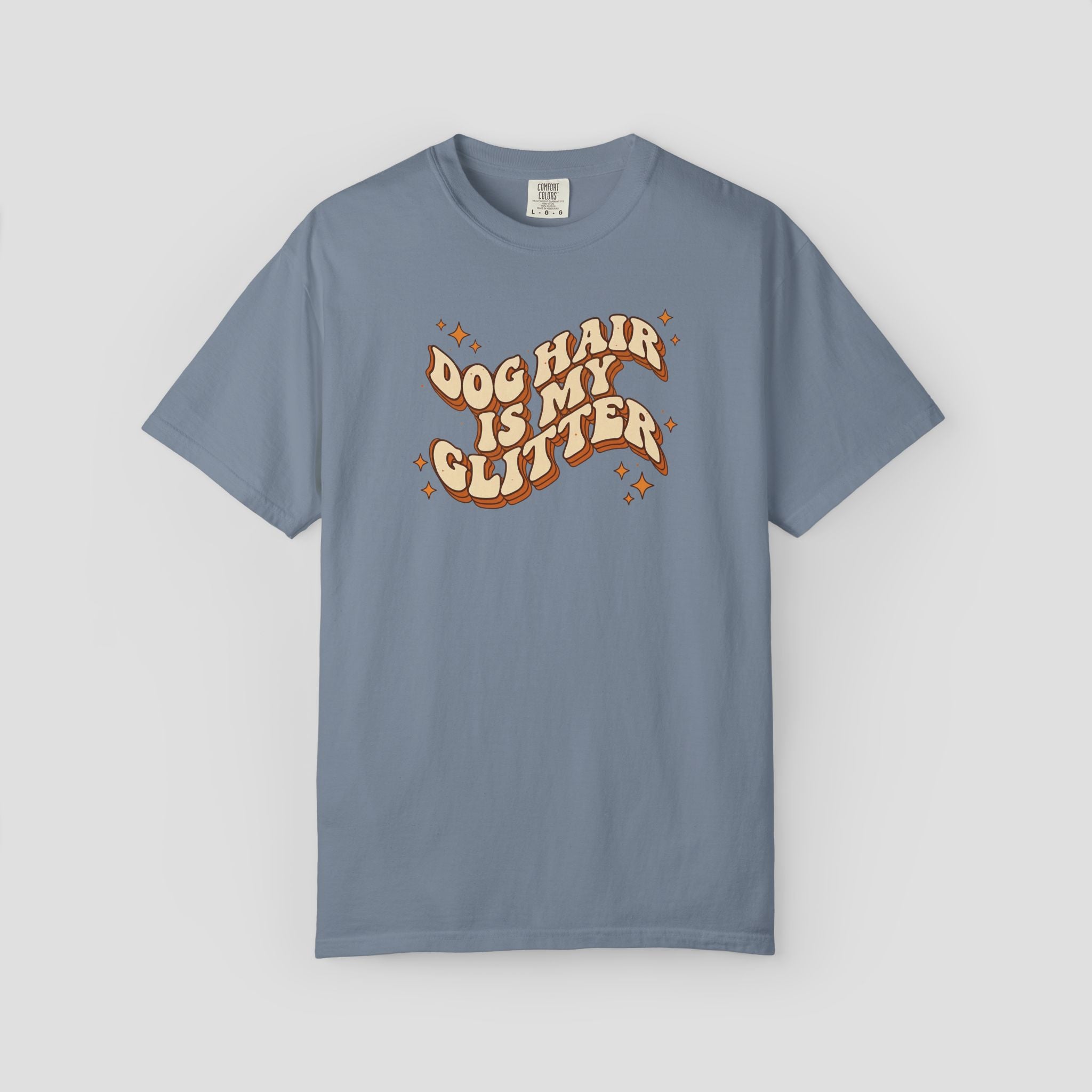 Dog Hair Is My Glitter T-Shirt