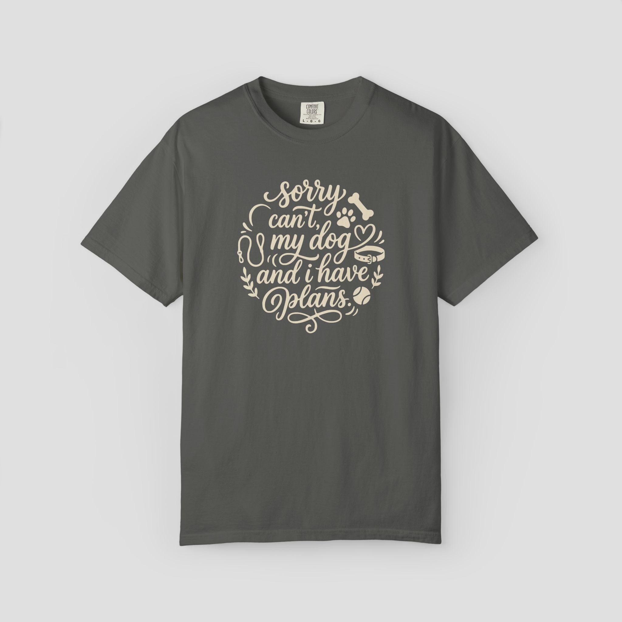 Sorry Can't, My Dog and I have Plans T-Shirt