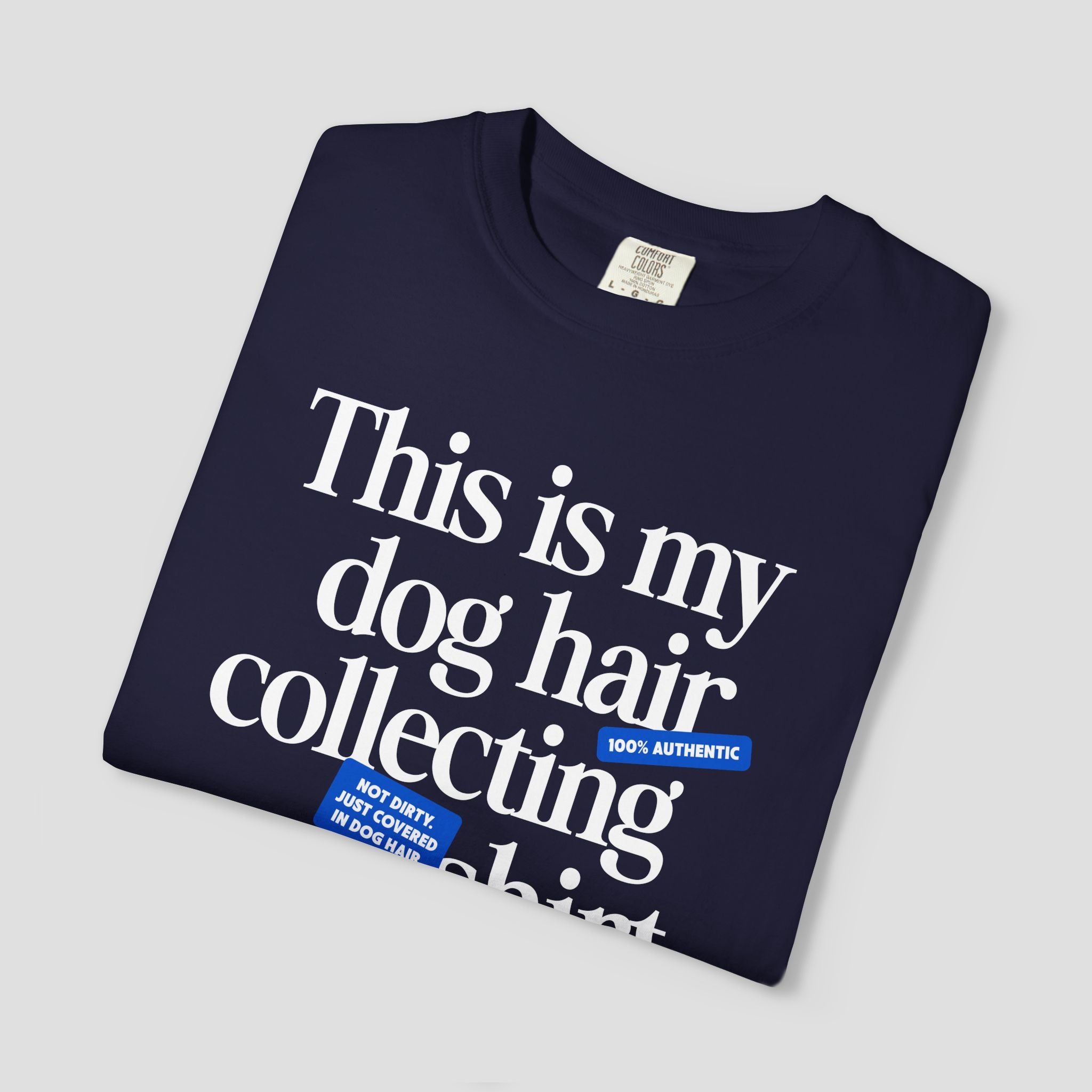 This is My Dog Hair Collecting T-Shirt
