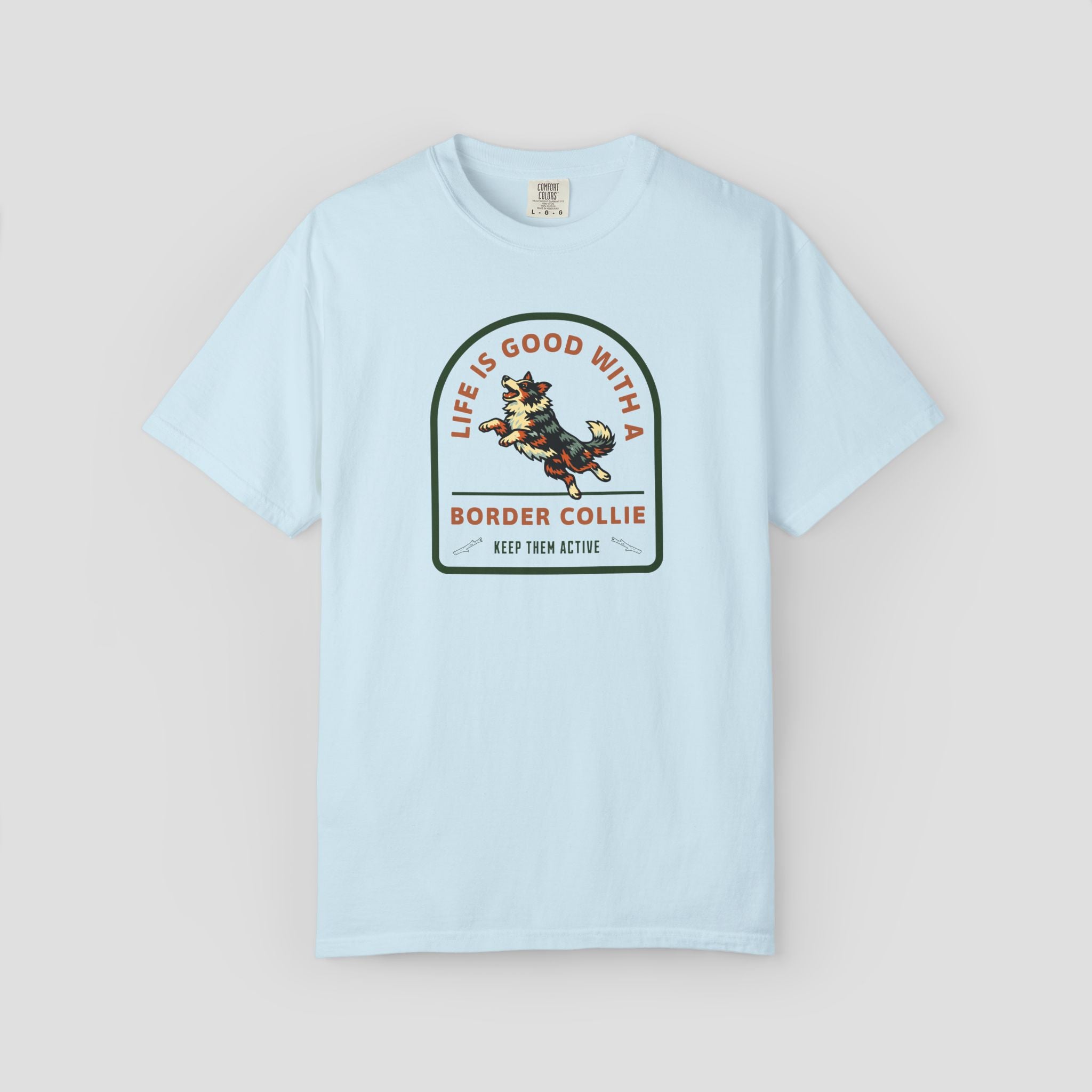 Life is Good with a Border Collie T-Shirt