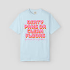 Dirty Paws or Clean Floors Funny Pet Owner T-Shirt