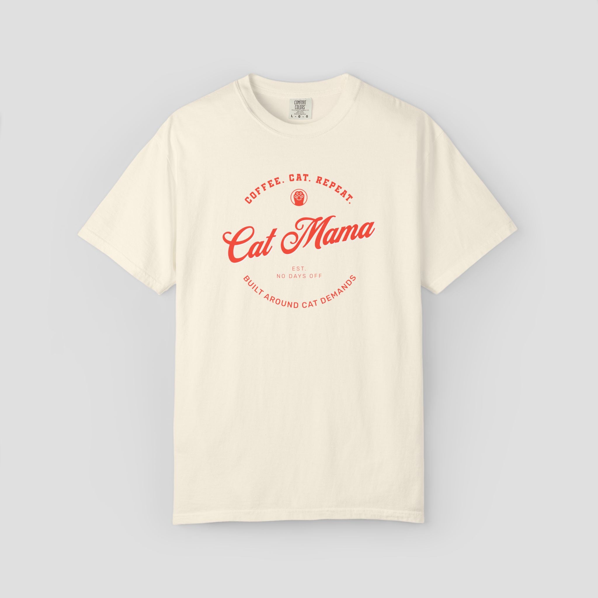 Built Around Cat Demands Cat Mama T-Shirt