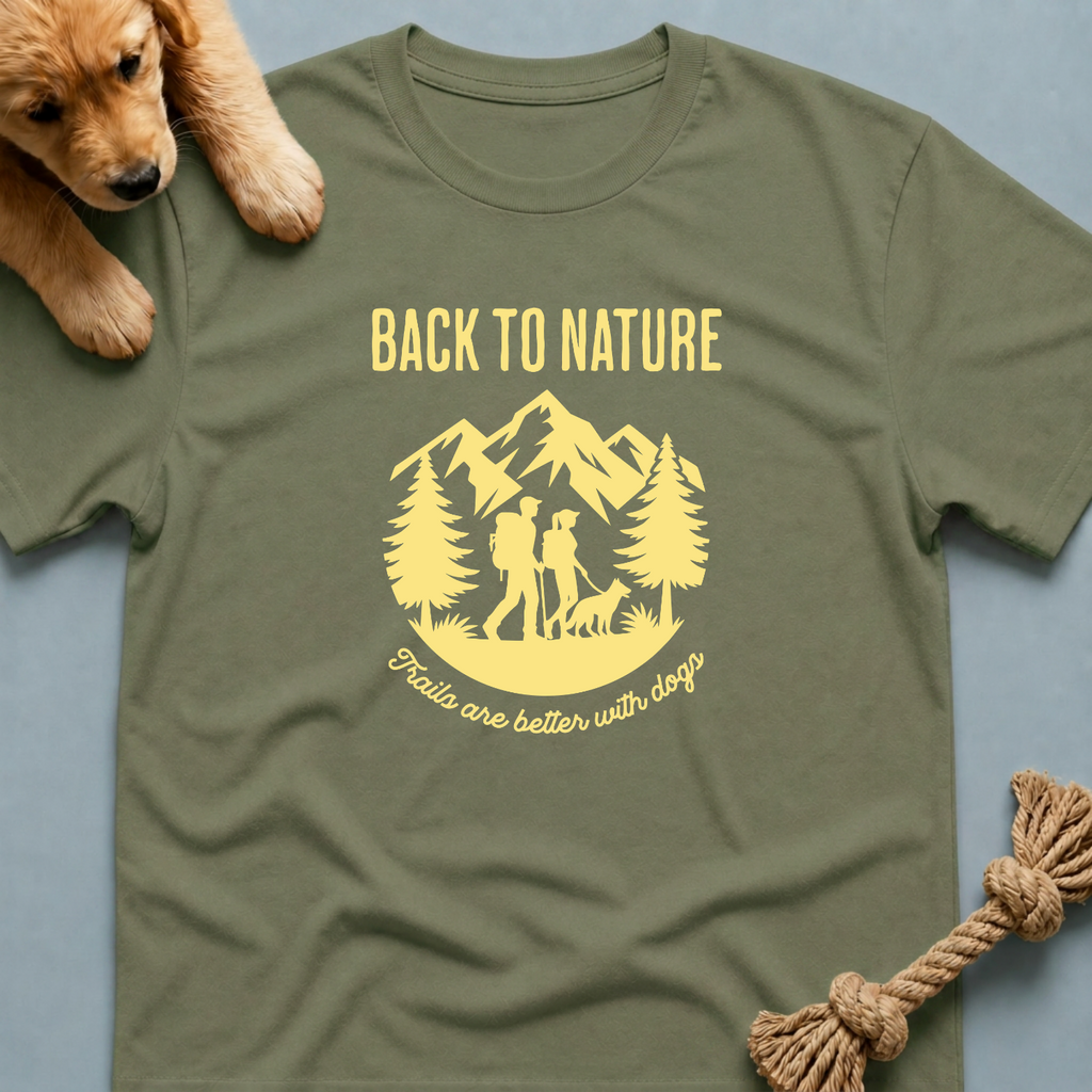 Trails are Better with Dogs T-Shirt