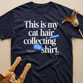 This is My Cat Hair Collecting T-Shirt