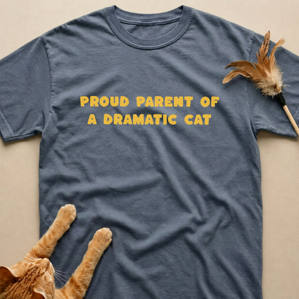 Proud Parent of a Dramatic Cat T-Shirt