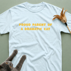 Proud Parent of a Dramatic Cat T-Shirt