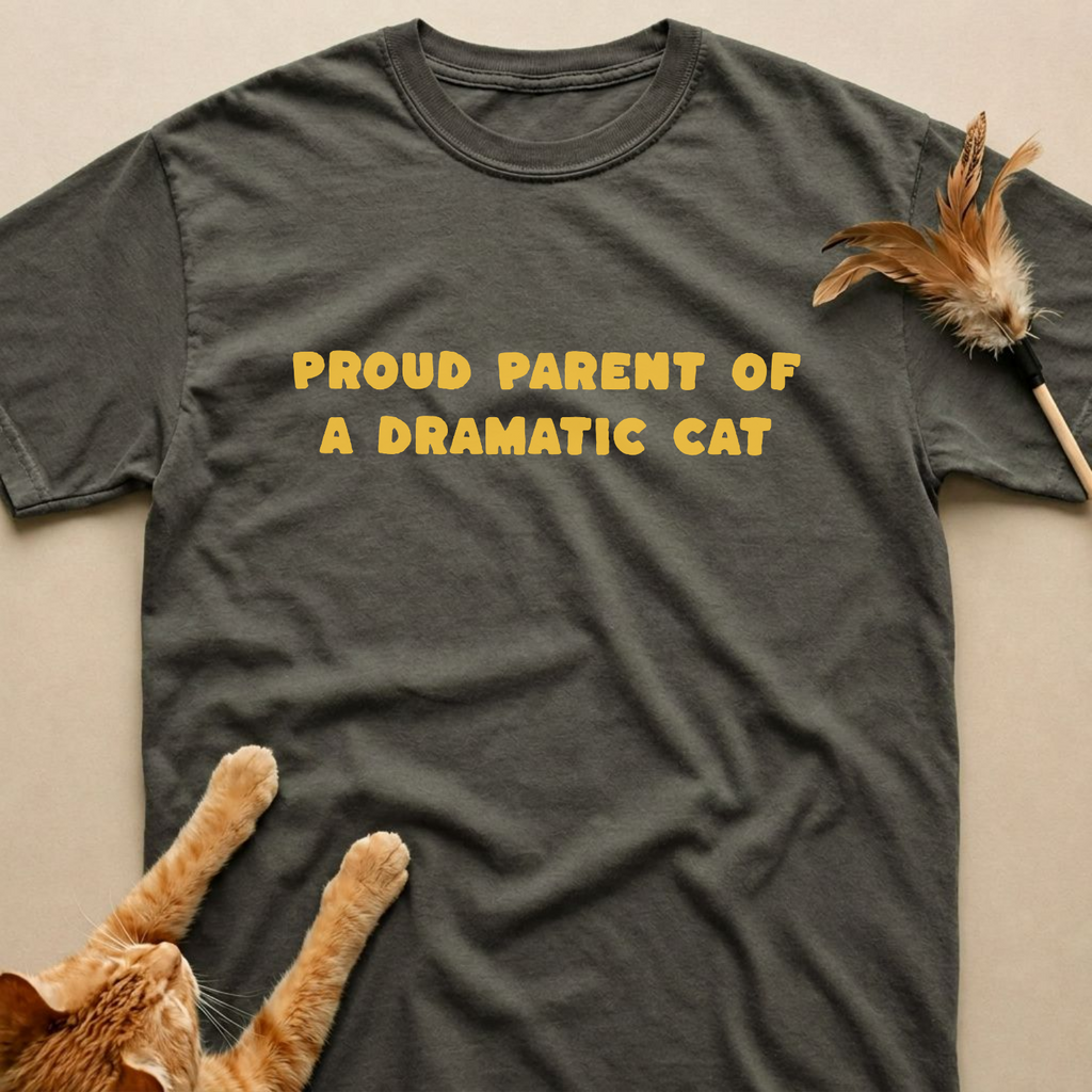 Proud Parent of a Dramatic Cat T-Shirt