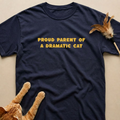 Proud Parent of a Dramatic Cat T-Shirt
