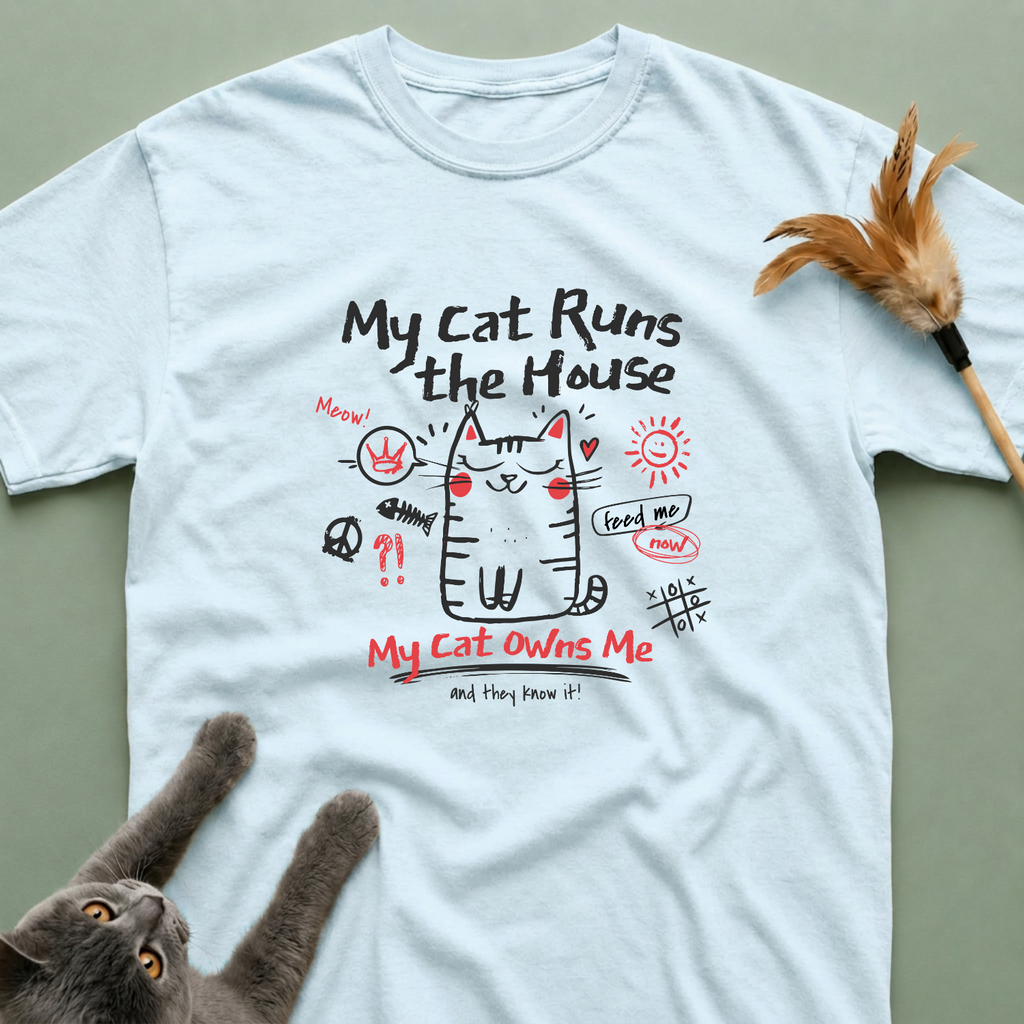 My Cat Runs the House T-Shirt
