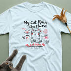 My Cat Runs the House T-Shirt