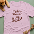 My Dog is My Therapist T-Shirt